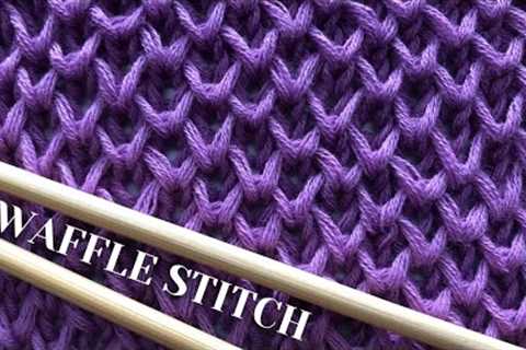 Knitting Patterns: Waffle Stitch - Thick, Soft and Fun Fabric
