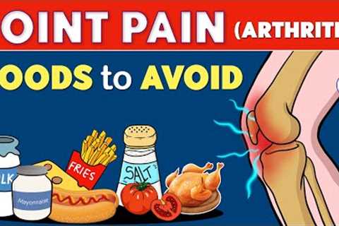 🔥7 WORST Foods for Arthritis &amp; Joint Pain | Arthritis Foods to Avoid | Rheumatoid Arthritis