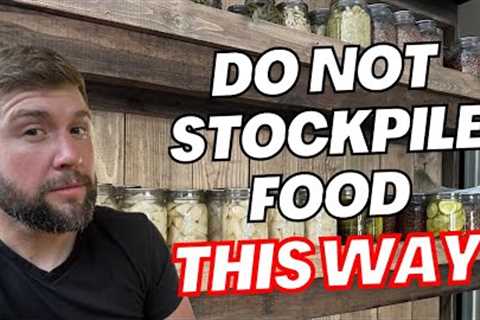 DO NOT STOCKPILE FOOD! (This Way) 5 Most Common PREPPER PANTRY Food Storage MISTAKES