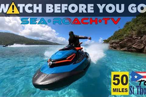 Island Hopping 50 Miles Puerto Rico (to) St. Thomas, USVI on a *SEA-DOO*