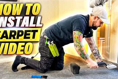 How To Install Carpet | Easy Step By Step Beginners Guide