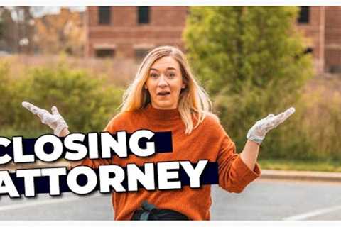 What Does A Closing Attorney Do? [REAL ESTATE LAWYER EXPLAINS]