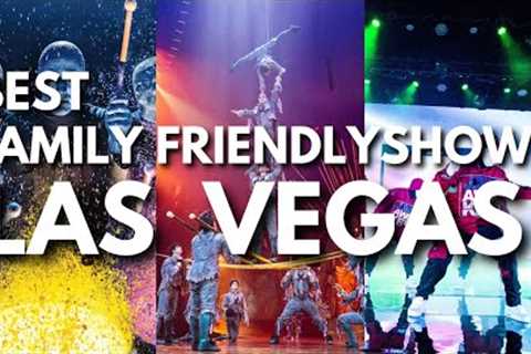 Best Family Friendly and Kids Shows In Las Vegas