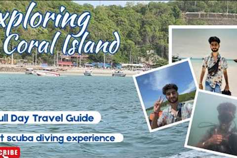 Finally did Scuba Diving at Coral Island Pattaya (Koh Larn) | Complete Tour guide from Pattaya |