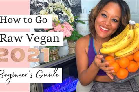 How to Start a Raw Food (Vegan) Diet | Beginner's Guide ✿