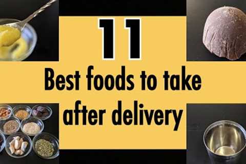 Best foods after delivery | Postpartum foods | Best foods for Breastfeeding mothers