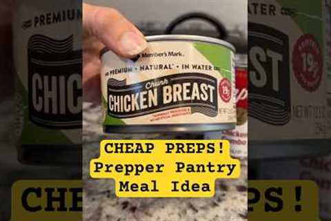 CHEAP PREPS! Prepper Pantry Meal Idea - food storage - be prepared #prepping