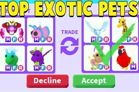Trading TOP 7 EXOTIC PETS in Adopt Me!