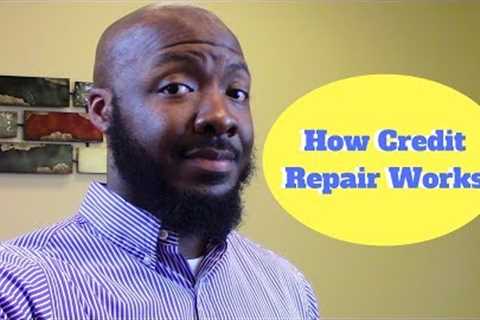 How Credit Repair Works