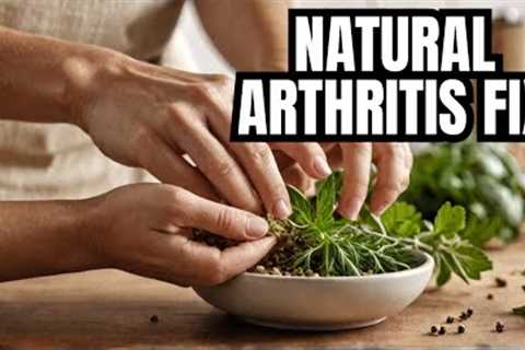 The Best Natural Remedies for Arthritis