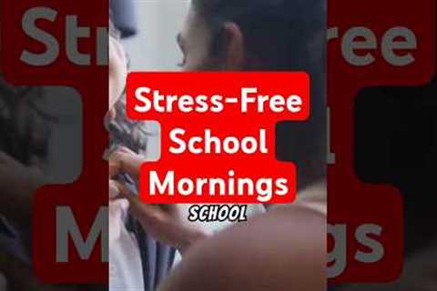 5 Genius Morning Hacks Every Parent Needs for Stress-Free School Days!