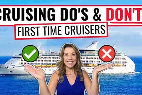 Cruising DO'S &amp; DON'TS Every FIRST TIME CRUISER *Needs to Know*