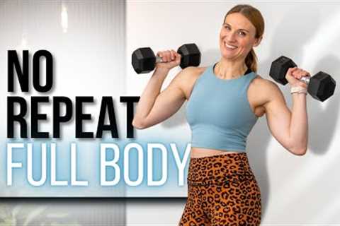 40-minute NO REPEAT Full Body Strength Training with Dumbbells
