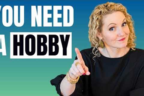 You Need a Hobby #full