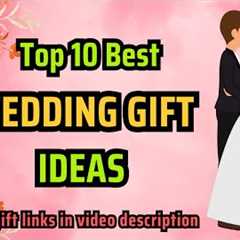 Top 10 Best Wedding Gift Ideas | Marriage Gift Ideas | Marriage Gifts for Couple