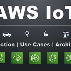 AWS IoT Services Introduction | AWS IoT Architecture and Use Cases | Industrial IoT | IIOT Overview