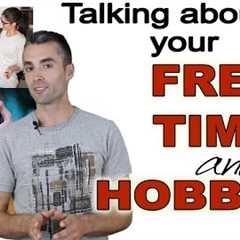 How to Talk About Your Free Time and Hobbies in English - Spoken English Lesson