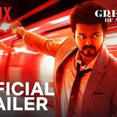 The Greatest Of All Time | Official Tamil Trailer | Thalapathy Vijay, Venkat Prabhu | Netflix India