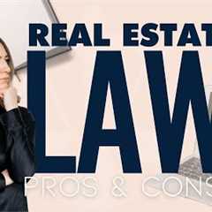 Practicing Real Estate Law - Pros and Cons