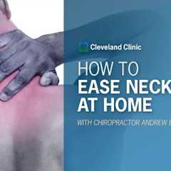 How to Ease Neck Pain at Home