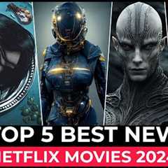 Top 5 New Netflix Original Movies Released In 2024 | Best Netflix Movies 2024 | New Netflix Movies