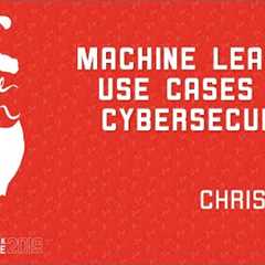 Chris Davis, Machine Learning Use Cases for Cybersecurity | KringleCon 2019