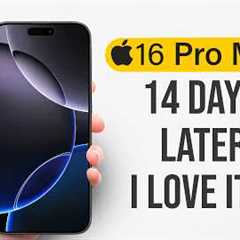 I Tested the iPhone 16 Pro Max for 14 Days and WOW!!