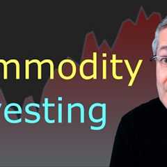 How To Invest In Commodities and Why?