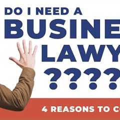 When Should I Hire A Business Lawyer? | 4 Reasons To Consider