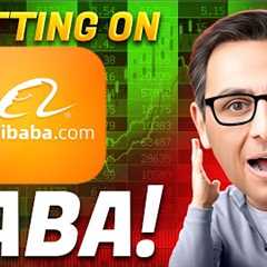 My BIG BET On Alibaba Stock...Will it Pay Off?