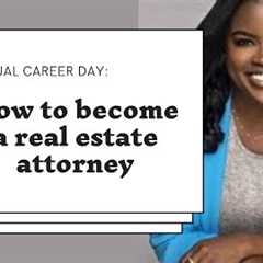 DAY IN THE LIFE: How To Become A Real Estate Attorney