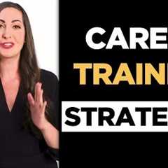 3 Career Training Strategies for Greater Success