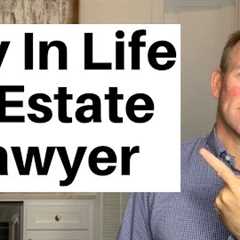 Estate Planning Attorney: Day In The Life