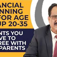 Three Points You Have To Disagree With Your Parents - Financial Planning For Age Group 20 To 35