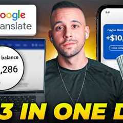 Earn $283/Day Using Google Translate FOR FREE (Make Money Online 2024)