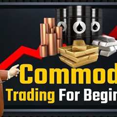 Commodity Trading for Beginners in Hindi | Share Market