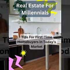 🏡 Real Estate for Millennials: Essential Tips for First-Time Homebuyers in Today's Dynamic..