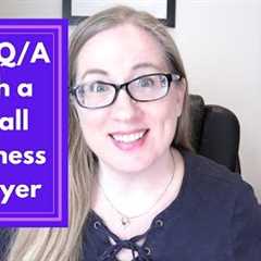 Q/A With a Small Business Attorney | Business Lawyer Answers Legal Questions Live