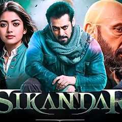 Sikandar Full Hindi Movie 2024 | Salman khan | Rashmika Mandanna | Sathyaraj | Reviews & Facts