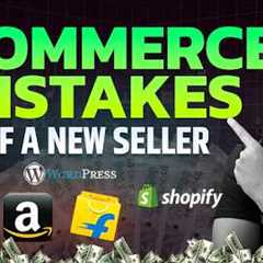 Biggest Mistakes I Made as a New Ecommerce Seller on Amazon & Flipkart | Ecommerce Business