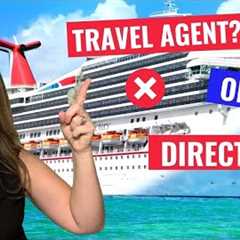 Should You BOOK Directly with the CRUISE LINE, TRAVEL AGENT or ONLINE? Cruise Tips & Secrets..