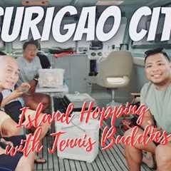 SURIGAO CITY - ISLAND HOPPING WITH TENNIS BUDDIES