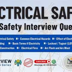 Electrical Safety | Basic Electrical Safety Tips & Interview Questions | ELCB, RCD, LOTO, Arc,..