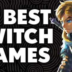 15 Best Nintendo Switch Games of All Time YOU NEED TO PLAY