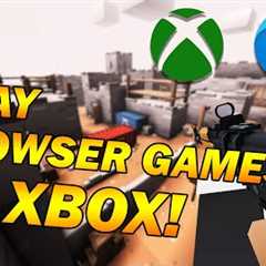 How To Play Browser Games On Your Xbox!