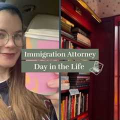 Day in my Life as an Immigration Attorney