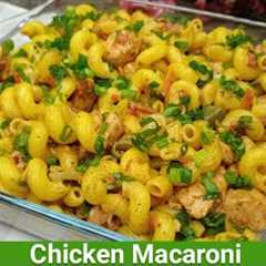 How to Make Chicken Macaroni | Chicken Vegetable Macaroni Recipe | Quick & Delicious Macaroni..