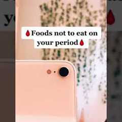 Foods not to eat on your period 🙅‍♀️