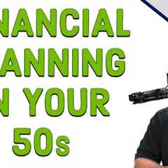 Financial Planning In Your 50s