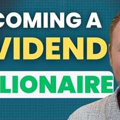 How to Become a MILLIONAIRE with Dividend Investing